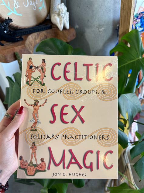 Full Download Celtic Sex Magic For Couples Groups And Solitary Practitioners 