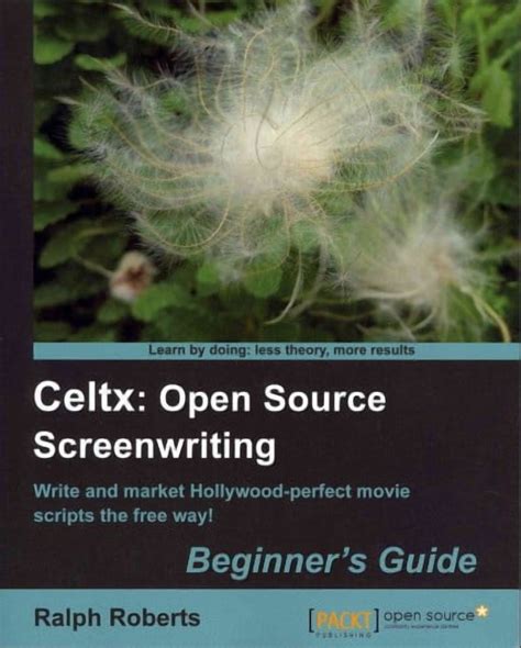 Celtx Open Source Screenwriting Beginner Guide Packt