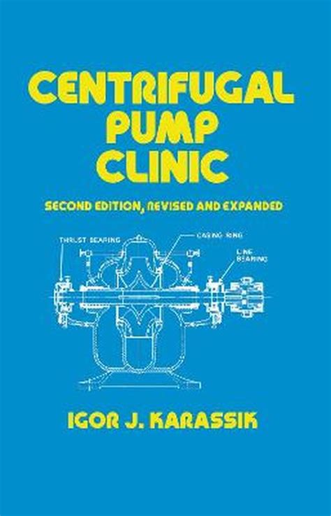 Download Centrifugal Pump Clinic Second Edition Revised And Expanded Mechanical Engineering 