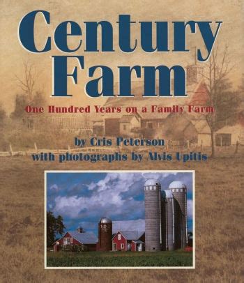 Read Online Century Farm One Hundred Years On A Family Farm 