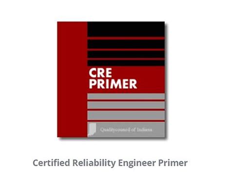 Certified Reliability Engineer Primer