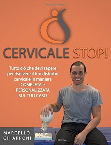 Full Download Cervicale Stop La Pi Completa Guida Per Risolvere I Disturbi Cervicali 