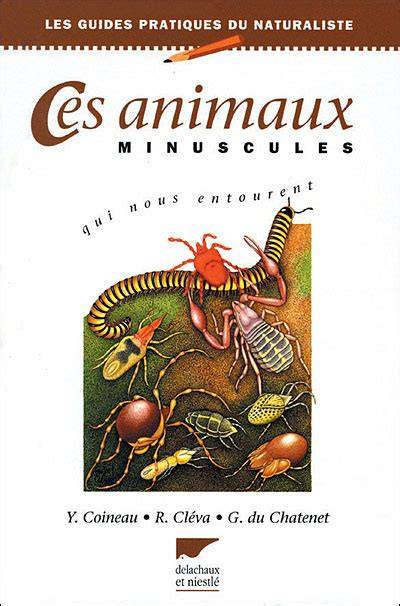 ces animaux minuscules qui nous entourent