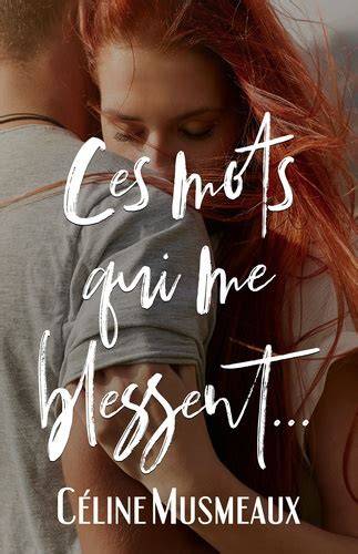 ces mots qui me blessent
