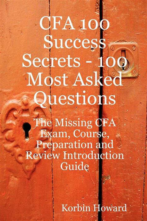 Read Online Cfa 100 Success Secrets 100 Most Asked Questions The Missing Cfa Exam Course Preparation And Review Introduction 