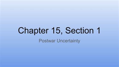 Ch 15 Section 1 Postwar Uncertainty Answers