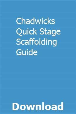 Read Chadwicks Quick Stage Scaffolding Guide 