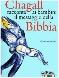Download Chagall Racconta Ai Bambini Il Messaggio Della Bibbia Ediz Illustrata 
