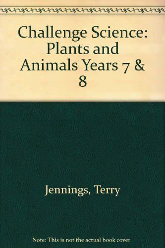 Challenge Science Plants And Animals Years 7 Amp Plant And Animal Science - Plant And Animal Science