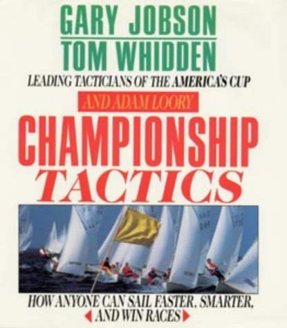 Read Championship Tactics How Anyone Can Sail Faster Smarter And Win Races 