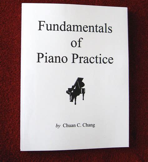 Download Chang Chuan C Fundamentals Of Piano Practice 2Nd Edition 