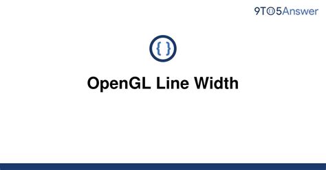 change line width opengl