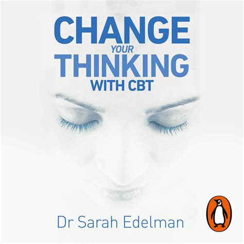 Change Your Thinking With Cbt Overcome Stress Combat Anxiety And Improve Your Life