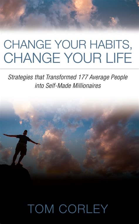 Full Download Change Your Habits Change Your Life Tom Corley 