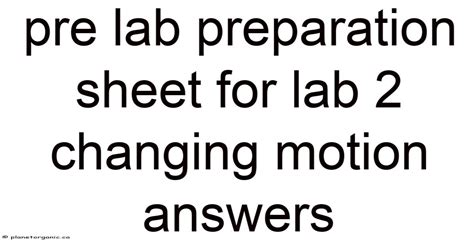 Changing Motion Pre Lab Answers