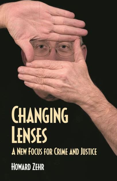Full Download Changing Lenses A New Focus For Crime And Justice 