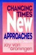Read Online Changing Times New Approaches A Handbook For Deacons 