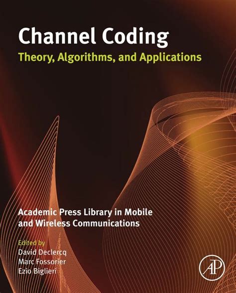 Channel Coding Theory Algorithms And Applications Academic Press Library In Mobile And Wireless Communications