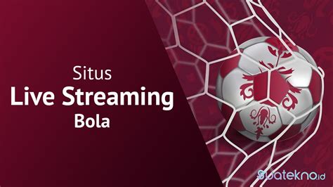 channel tv live streaming bola