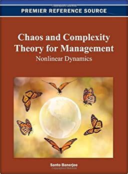 Download Chaos And Complexity Theory For Management Nonlinear Dynamics Advances In Business Strategy And Competitive Advantage 