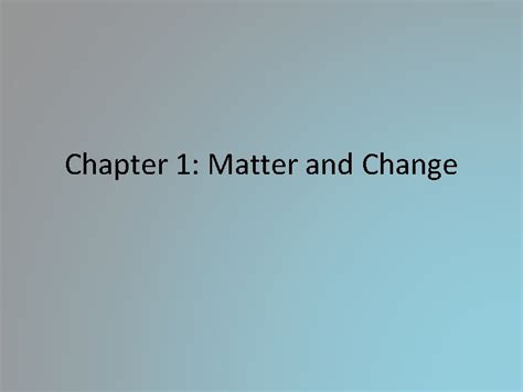 Chapter 1 Matter And Change Coleman High School