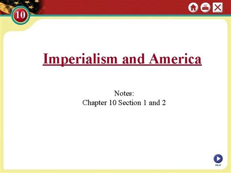 Chapter 10 Section 1 Imperialism America