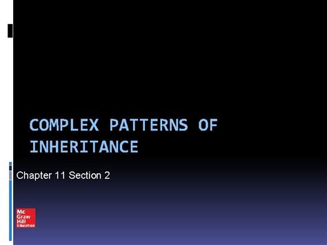 Chapter 11 Section 2 Complex Patterns Of Inheritance Answers