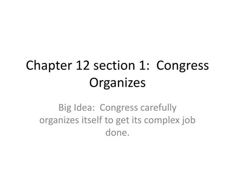 Chapter 12 Section 1 Congress Organizes Answers