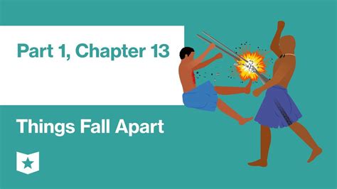 Chapter 13 Things Fall Apart Summary