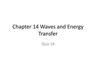 Chapter 14 Waves Energy Transfer Study Answers