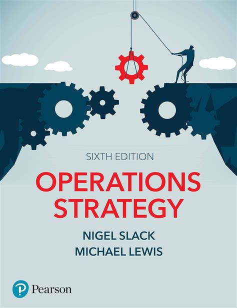 Chapter 15 Operations Strategy Nigel Slack