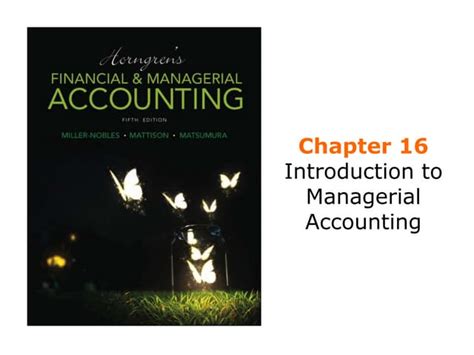 Chapter 16 1 Managerial Accounting Concepts And
