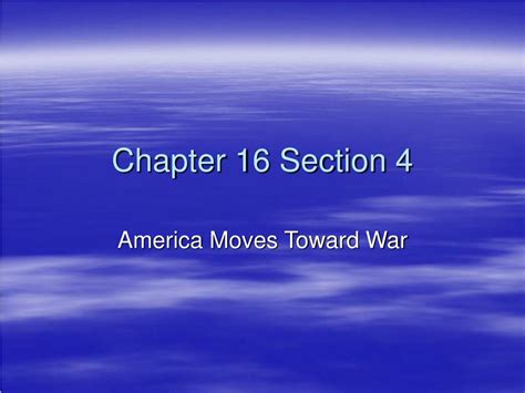 Chapter 16 Section 4 America Moves Toward War Mrlocke