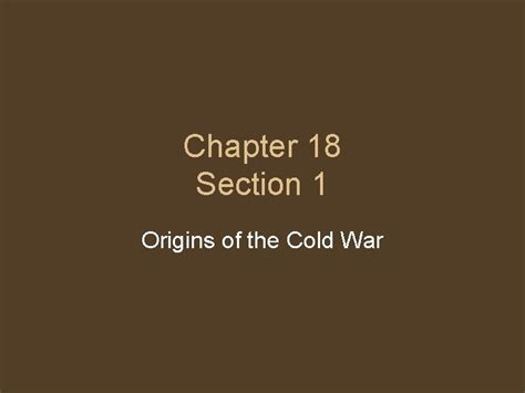 Chapter 18 Section 1 Origins Of The Cold War Guided Reading Answer Key