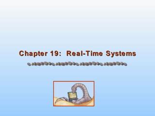 Chapter 19 Real Time Systems Yale University