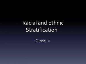 Chapter 2 Ethnic Stratification Majority And Minority