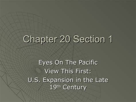 Chapter 20 Section 1 Eyes On The Pacific