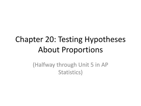 Chapter 20 Testing Hypotheses About Proportions Reading Guide