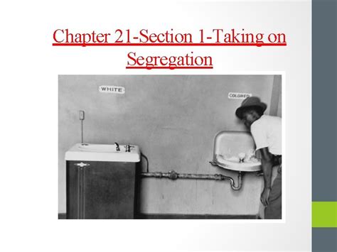 Chapter 21 Section 1 Taking On Segregation Guided Reading