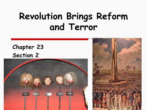 Chapter 23 Section 2 Revolution Brings Reform And Terror