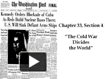 Chapter 33 Section 4 The Cold War Divides World Answer