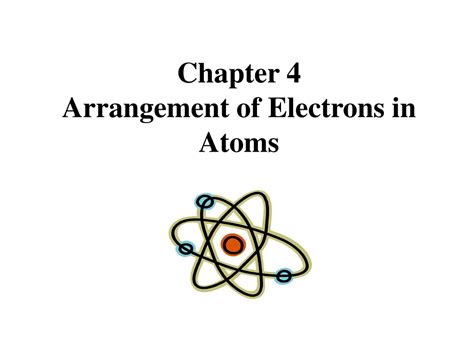 Chapter 4 Arrangement Of Electrons In Atoms Test