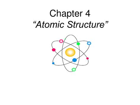 Chapter 4 Atomic Structure