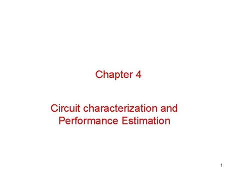Chapter 4 Circuit Characterization And Performance Estimation