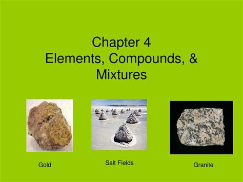 Chapter 4 Elements Compounds And Mixtures