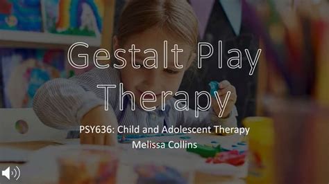 Chapter 4 Gestalt Play Therapy Techniques 1 Overview Of