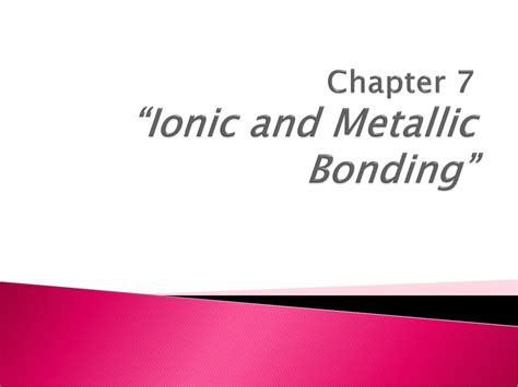 Chapter 7 Ionic And Metallic Bonding Test Answers