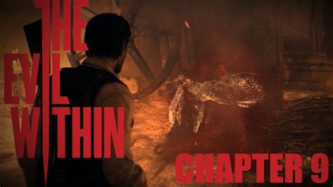 Chapter 9 Walkthrough Evil Within 2