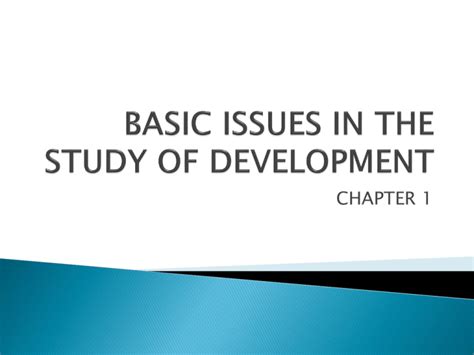 Read Online Chapter 1 Basic Issues In The Study Of Development 