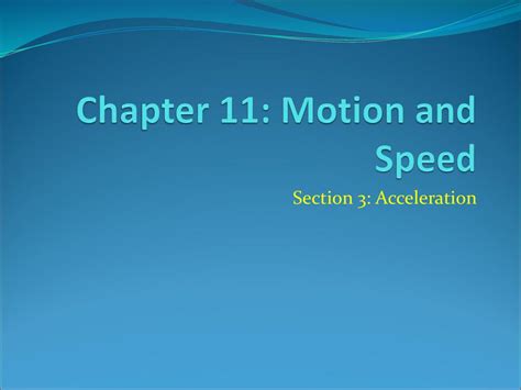 Download Chapter 11 Motion Section 3 Acceleration 
